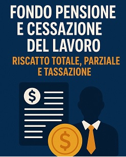 Cessazione lavoro e fondo pensione